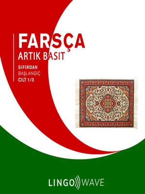 cover image of Farsça Artık Basit--Sıfırdan Başlangıç--Cilt 1/3